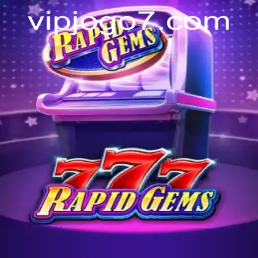 Discover the Excitement of RapidGems777: A Comprehensive Guide